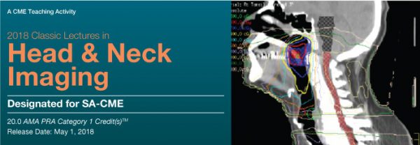 2018 Classic Lectures in Head and Neck Imaging