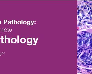 Classic Lectures in Pathology : What You Need to Know Dermatopathology 2019