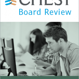 CHEST : Critical Care Board Review On Demand 2021