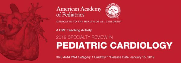 2019 Specialty Review In Pediatric Cardiology