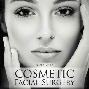 Cosmetic Facial Surgery, 2nd Edition (+Videos)