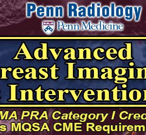 Penn Radiology Advanced Breast Imaging and Interventions 2020