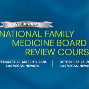 The National Family Medicine Board Review Self-Study Course 2020