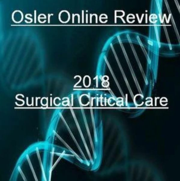 Osler Surgical Critical Care Online Review 2018