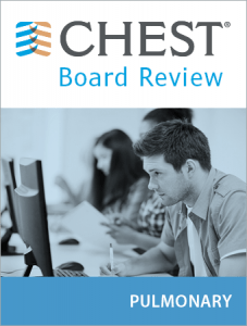 CHEST : Pulmonary Board Review On Demand 2020
