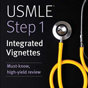 KAPLAN USMLE Step 1: Integrated Vignettes 2019