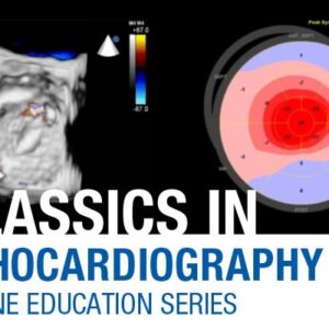 Mayo Clinic Classics in Echocardiography Online Series 2020