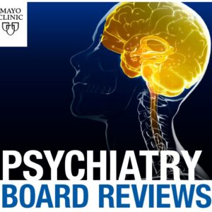 Mayo clinic Psychiatry Board Reviews 2020