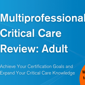SCCM Multiprofessional Critical Care Review: Adult 2021