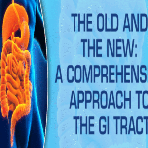 The Old and The New: A Comprehensive Approach to the GI Tract 2021