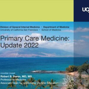 UCSF CME Primary Care Medicine: Update 2022