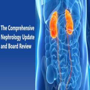 Harvard Intensive Review of Nephrology 2022