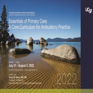 UCSF CME Essentials of Primary Care: A Core Curriculum for Ambulatory Practice 2022