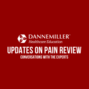 Dannemiller Updates On Pain Review: Conversations with the Experts 2022