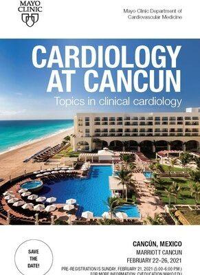 Mayo Clinic Cardiology at Cancun Topics in Clinical Cardiology 2023