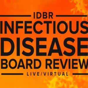 2023 Infectious Disease Board Review Course