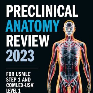 Kaplan Preclinical Anatomy Review 2023 For USMLE Step 1