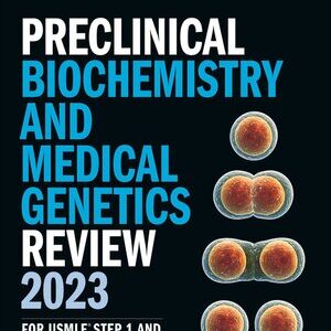 Kaplan Preclinical Biochemistry And Medical Genetics Review 2023 For USMLE Step 1