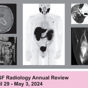 UCSF Radiology Annual Review 2024