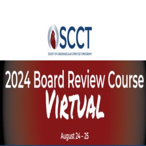 SCCT 2024 Board Review and Update of Cardiovascular CT Course