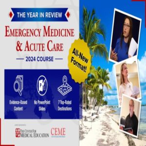 CCME Emergency Medicine & Acute Care: The Year in Review 2024
