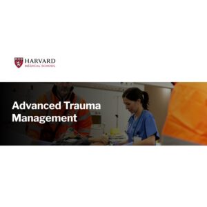 Harvard Advanced Trauma Management Course 2024