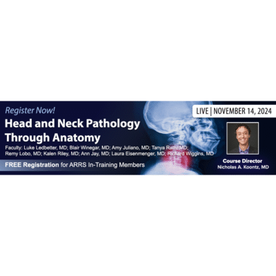 ARRS Head and Neck Pathology Through Anatomy 2024