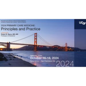 UCSF Primary Care Medicine: Principles and Practices 2024