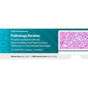 2025 Pathology Review: Practical Updates in Breast, Gastrointestinal and Genitourinary Pathology for the General Pathologist