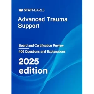 Advanced Trauma Support: Board and Certification Review