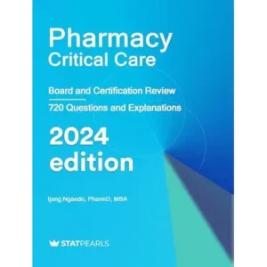 Pharmacy Critical Care: Board and Certification Review, 2024 Edition