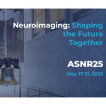 ASNR 2025 Annual Meeting