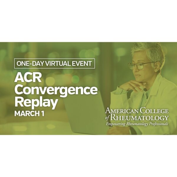 American College of Rheumatology Convergence Replay 2024