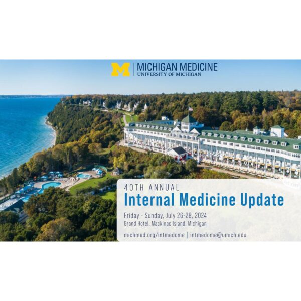 Michigan Medicine 40th Annual Internal Medicine Update 2024