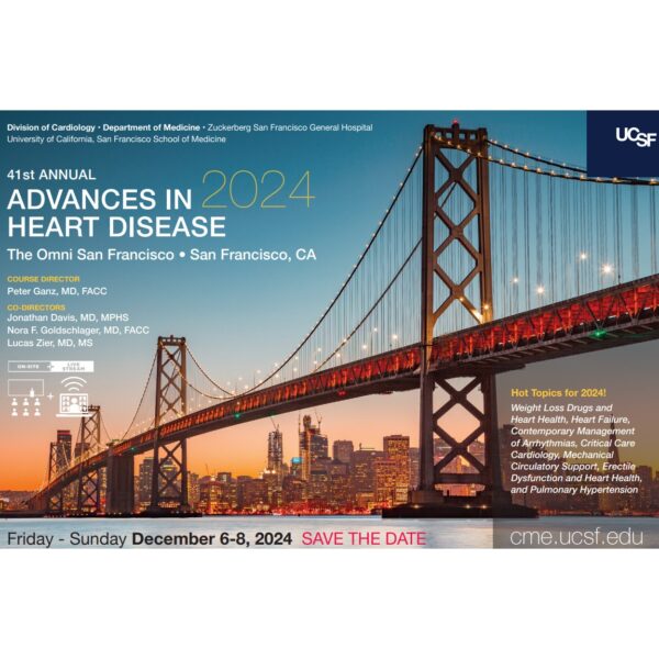 UCSF 41st Annual Advances in Heart Disease 2024