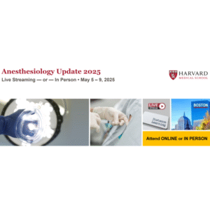 Harvard Anesthesiology Update 2025