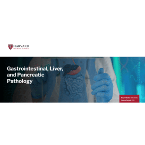 Harvard Gastrointestinal, Liver, and Pancreatic Pathology 2025