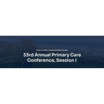 33rd Annual Primary Care Conference, Session I 2025