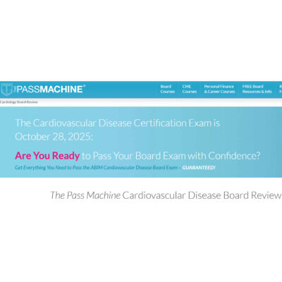 The PassMachine Cardiovascular Disease Board Review 2025 – High-Yield Lectures & QBank